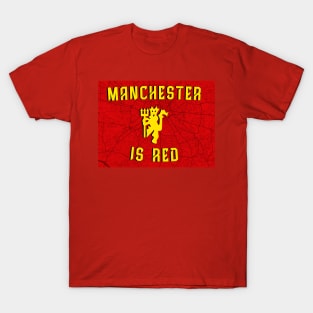 Manchester is red T-Shirt